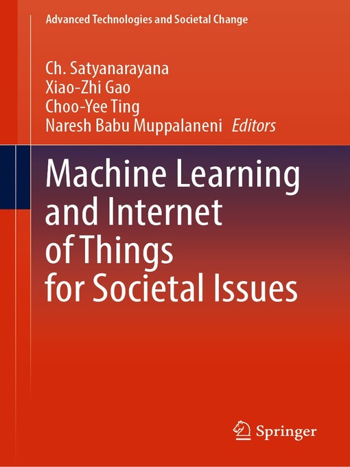 Title details for Machine Learning and Internet of Things for Societal Issues by Ch. Satyanarayana - Available